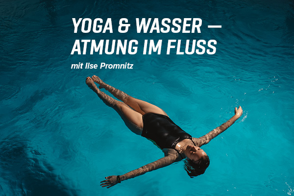 Nur am 15. Juni: „Yoga & Wasser – Atmung im Fluss“